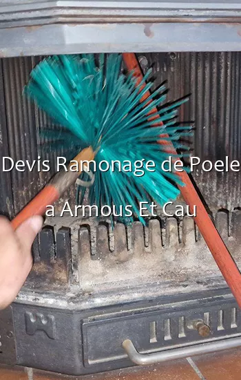 Devis Ramonage de Poele a Armous Et Cau