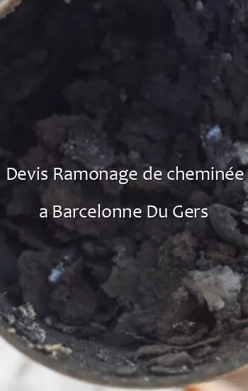Devis Ramonage de cheminée a Barcelonne Du Gers