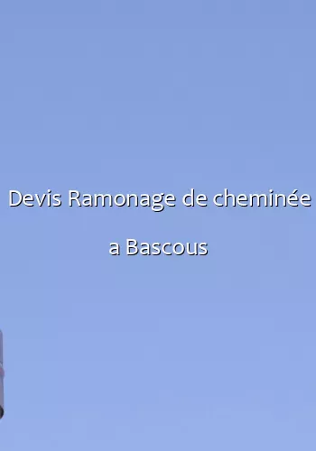Devis Ramonage de cheminée a Bascous