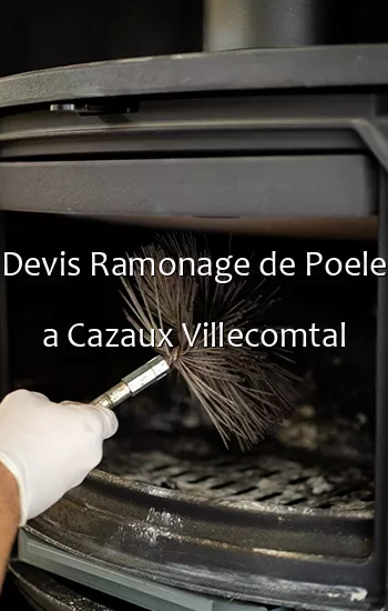 Devis Ramonage de Poele a Cazaux Villecomtal