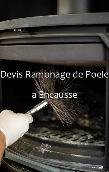 Devis Ramonage de Poele a Encausse