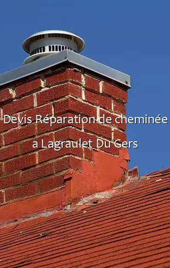 Devis Réparation de cheminée a Lagraulet Du Gers