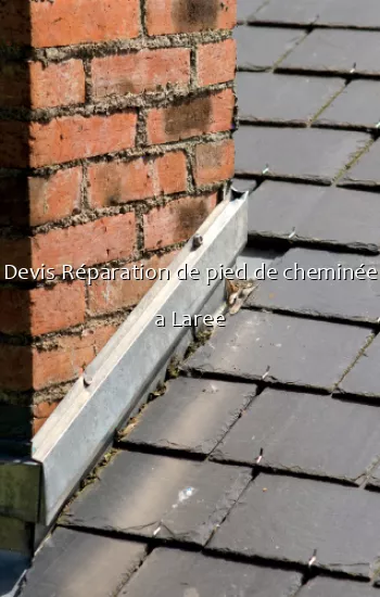 Devis Réparation de pied de cheminée a Laree