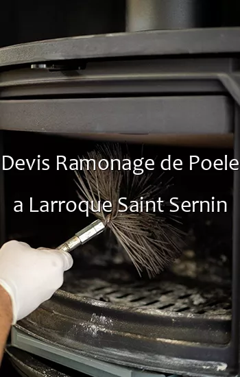Devis Ramonage de Poele a Larroque Saint Sernin