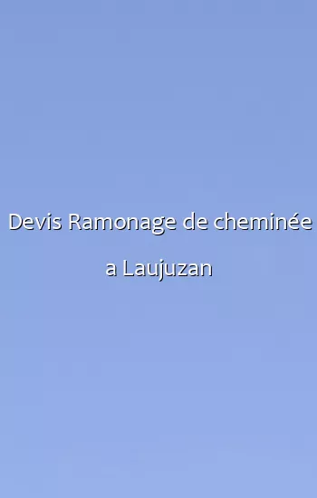 Devis Ramonage de cheminée a Laujuzan