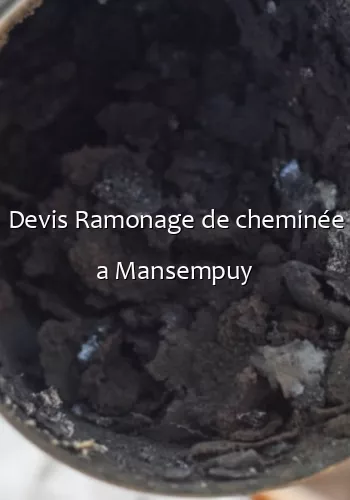 Devis Ramonage de cheminée a Mansempuy