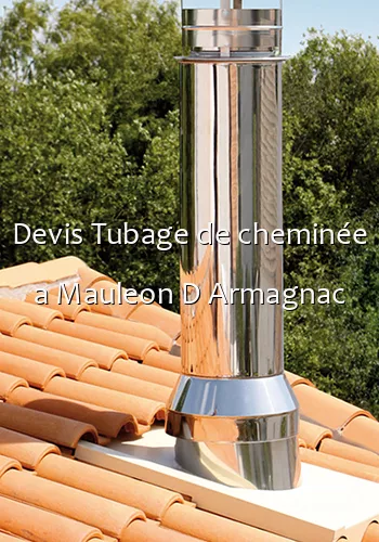 Devis Tubage de cheminée a Mauleon D Armagnac