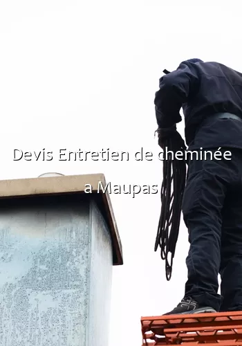 Devis Entretien de cheminée a Maupas