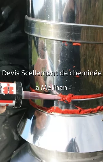 Devis Scellement de cheminée a Meilhan