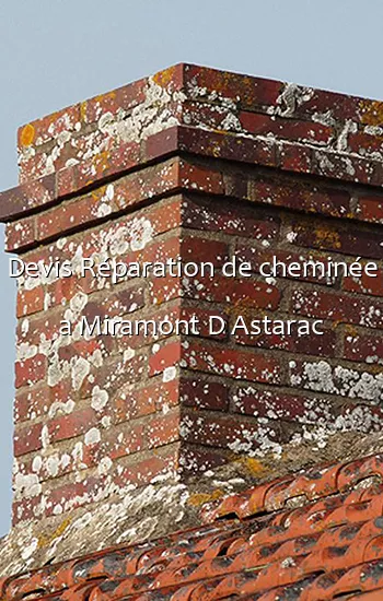 Devis Réparation de cheminée a Miramont D Astarac