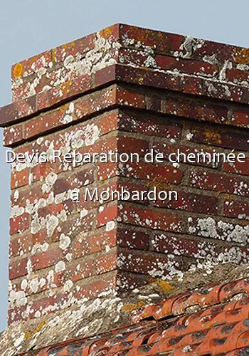 Devis Réparation de cheminée a Monbardon
