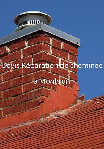 Devis Réparation de cheminée a Monbrun
