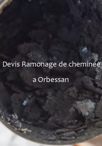 Devis Ramonage de cheminée a Orbessan