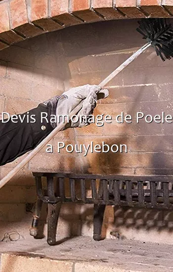 Devis Ramonage de Poele a Pouylebon