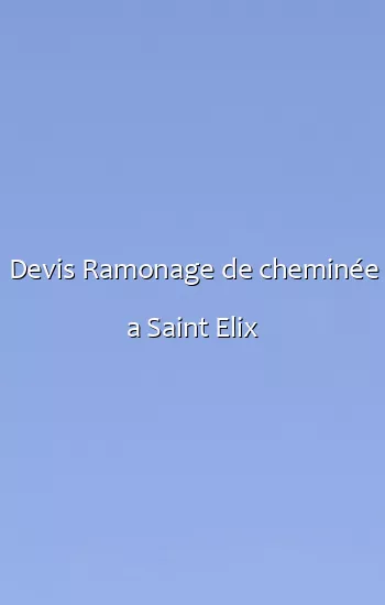 Devis Ramonage de cheminée a Saint Elix