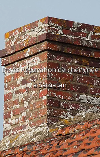 Devis Réparation de cheminée a Samatan