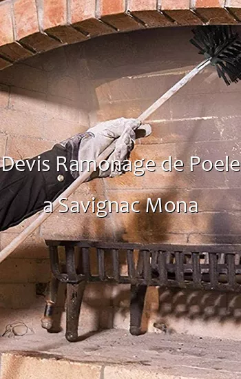 Devis Ramonage de Poele a Savignac Mona