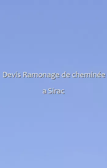 Devis Ramonage de cheminée a Sirac